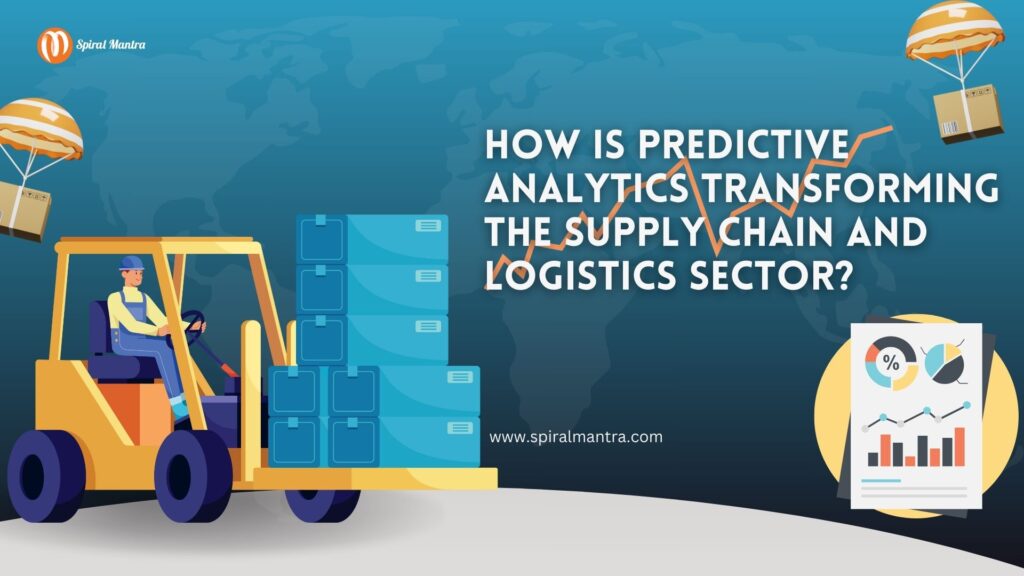 How is Predictive Analytics transforming the Supply Chain and Logistics Sector