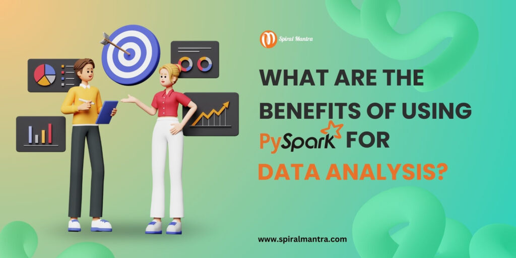 What are the benefits of using PySpark for Data Analysis