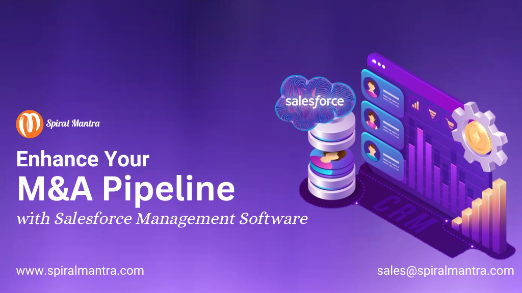 Enhance Your M&A Pipeline with Salesforce Management Software