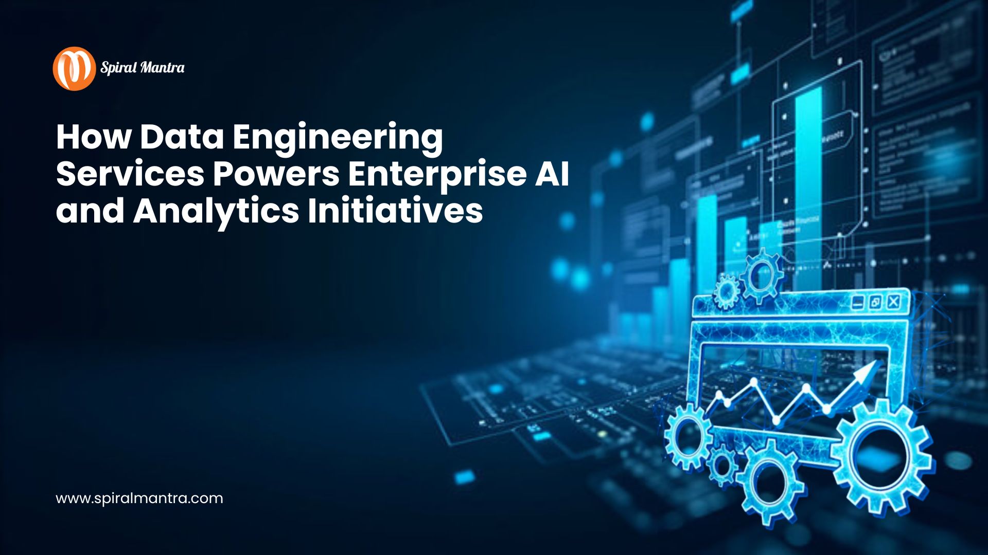 How Data Engineering Services Powers Enterprise AI and Analytics Initiatives