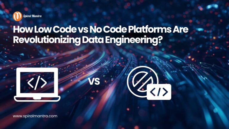 How Low Code & No Code Platforms Are Revolutionizing Data Engineering?